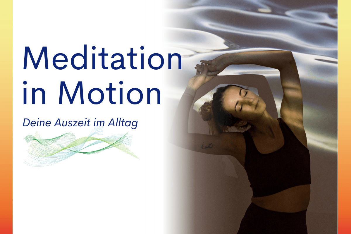Meditation in Motion - Einführungskurs 25